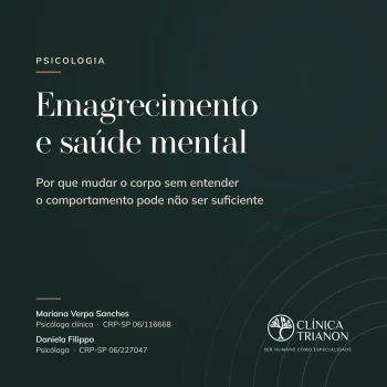 Arte da Clinica Trianon com o titulo Emagrecimento e saude mental e a assinatura das psicologas Mariana Verpa Sanches e Daniela Filippo